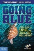 Going Blue - A Teen Guide to Saving Our Oceans & Waterways (Paperback) - Cathryn Berger Kaye Photo