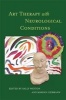 Art Therapy with Neurological Conditions (Paperback) - Sally Weston Photo