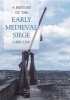 A History of the Early Medieval Siege, C.450-1200 (Hardcover, New) - Peter Purton Photo