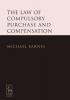 The Law of Compulsory Purchase and Compensation (Hardcover, New) - Michael Barnes Photo