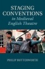 Staging Conventions in Medieval English Theatre (Hardcover) - Philip Butterworth Photo