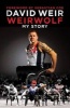 The Weirwolf - My Story (Hardcover) - David Weir Photo