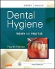 Dental Hygiene - Theory and Practice (Hardcover, 4th Revised edition) - Michele Leonardi Darby Photo