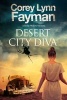 Desert City Diva: A Noir P.I. Mystery Set in California (Hardcover, First World Publication) - Corey Lynn Fayman Photo