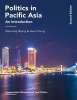 Politics in Pacific Asia - An Introduction (Paperback, 2nd Revised edition) - Xiaoming Huang Photo