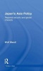 Japan's Asia Policy - Regional Security and Global Interests (Hardcover) - Wolf Mendl Photo