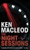 The Night Sessions - A Novel (Paperback) - Ken MacLeod Photo