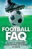 Football FAQ - All That's Left to Know About the Clubs, the Players, and the Rivalries (Paperback) - Dave Thompson Photo