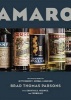 Amaro - The Spirited World of Bittersweet, Herbal Liqueurs with Cocktails, Recipes, and Formulas (Hardcover) - Brad Thomas Parsons Photo