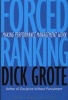 Forced Ranking   - Making Performance Management Work (Hardcover) - Dick Grote Photo