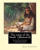 The Cruise of the Snark. by -  (Illustrated): Snark (Ship), Voyages and Travels, Oceania -- Description and Travel, Polynesia (Paperback) - Jack London Photo