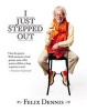 I Just Stepped Out (Hardcover) - Felix Dennis Photo