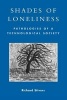 Shades of Loneliness - Pathologies of a Technological Society (Paperback) - Richard Stivers Photo