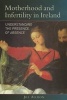 Motherhood and Infertility in Ireland (Hardcover, New) - Jill Allison Photo