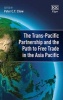 The Trans-Pacific Partnership and the Path to Free Trade in the Asia-Pacific (Hardcover) - Peter CY Chow Photo