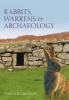 Rabbits and Archaeology (Paperback) - Tom Williamson Photo