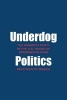 Underdog Politics - The Minority Party in the U.S. House of Representatives (Paperback) - Matthew N Green Photo