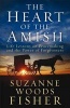 The Heart of the Amish - Life Lessons on Peacemaking and the Power of Forgiveness (Paperback) - Suzanne Woods Fisher Photo