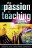 The Passion of Teaching - Dispositions in the Schools (Paperback, New) - R Lee Smith Photo