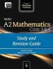 WJEC A2 Mathematics Core 3 & 4 - Study and Revision Guide (Paperback) - Stephen Doyle Photo