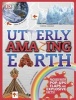 Utterly Amazing Earth - Packed with Pop-Ups, Flaps, and Explosive Facts! (Hardcover) - Dk Photo