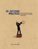 30-Second Politics - The 50 Most Thought-provoking Theories in Politics (Hardcover) - Steven L Taylor Photo