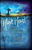 Have Heart - Bridging the Gulf Between Heaven and Earth (Hardcover) - Steve Berger Photo