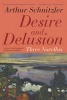 Desire and Delusion - Three Novellas (Paperback) - Arthur Schnitzler Photo