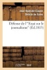 Defense de L'Essai Sur Le Journalisme - , Precedee de L'Histoire de La Conspiration Pour Etouffer CET Ouvrage (French, Paperback) - Jean Baptiste Claude Delisle De Sales Photo