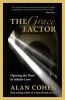 The Grace Factor - Opening the Door to Infinite Love (Paperback) - Alan Cohen Photo