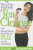 The 7-Day Flat-Belly Tea Cleanse - The Revolutionary New Plan to Melt Up to 10 Pounds of Fat in Just One Week! (Paperback) - Kelly Choi Photo