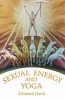 Sexual Energy and Yoga (Paperback, Revised) - Elisabeth Haich Photo