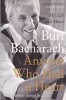 Anyone Who Had a Heart - My Life and Music (Paperback, Main) - Burt F Bacharach Photo