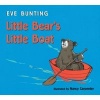 Little Bear's Little Boat (Board book) - Eve Bunting Photo