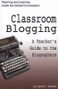 Classroom Blogging - A Teacher's Guide to the Blogosphere (Paperback) - David Warlick Photo