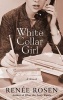 White Collar Girl (Large print, Hardcover, large type edition) - Renee Rosen Photo