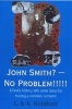 John Smith? - No Problem!!!!! - A Family History with Some Ideas for Tracing a Common Surname (Paperback) - J Welsford Photo