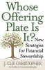 Whose Offering Plate Is It? - New Strategies for Financial Stewardship (Paperback) - J Clif Christopher Photo