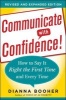 Communicate with Confidence: How to Say it Right the First Time and Every Time (Paperback, Revised and expanded 2nd ed) - Dianna Booher Photo