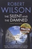 The Silent and the Damned (Paperback) - Robert Wilson Photo