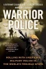 Warrior Police - Rolling with America's Military Police in the World's Trouble Spots (Paperback) - Gordon Cucullu Photo