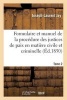 Formulaire Et Manuel de La Procedure Des Justices de Paix En Matiere Civile Et Criminelle. Tome 2 (French, Paperback) - Jay J L Photo