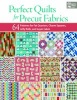 Perfect Quilts for Precut Fabrics (Paperback) - That Patchwork Place Photo