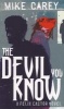 The Devil You Know - A Felix Castor Novel (Paperback) - Mike Carey Photo