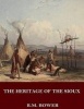 The Heritage of the Sioux (Paperback) - B M Bower Photo