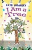 I am a Tree (Paperback) - Kaye Umansky Photo