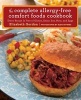 Complete Allergy-Free Comfort Foods Cookbook - Every Recipe is Free of Gluten, Dairy, Soy, Nuts, and Eggs (Paperback) - Elizabeth Gordon Photo