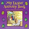 My Easter Activity Book - 40 Days to Celebrate Jesus' Resurrection (Paperback) - Catherine Mackenzie Photo