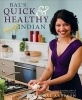 Bal's Quick & Healthy Indian (Paperback) - Bal Arneson Photo