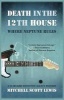 Death in the 12th House - Where Neptune Rules (Hardcover) - Mitchell Scott Lewis Photo